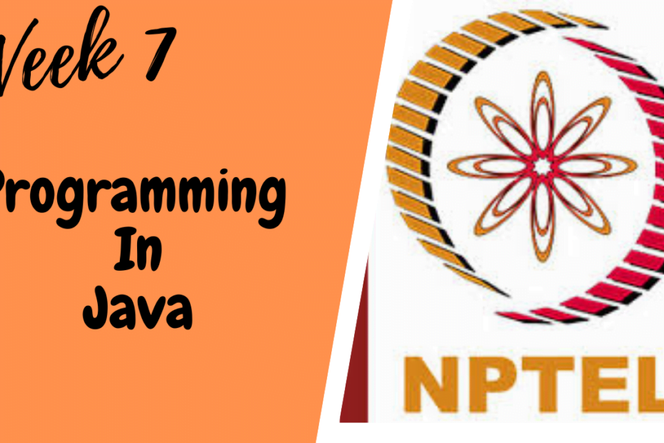 nptel programming in java assignment solutions week 7
