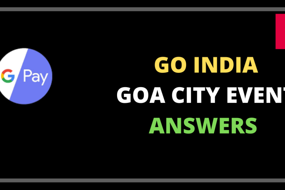 gpay go india goa event