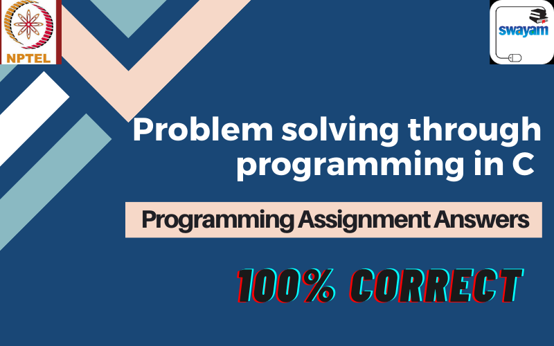 NPTEL » Problem solving through Programming In C ...