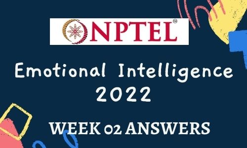 NPTEL Emotional Intelligence Assignment 2