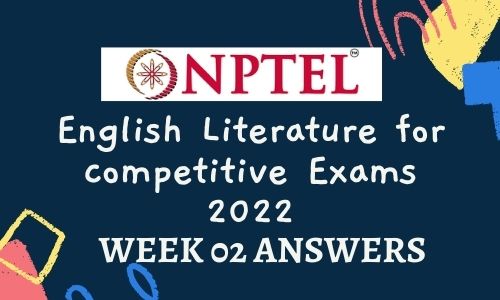 NPTEL English Literature for competitive Exams Assignment 2