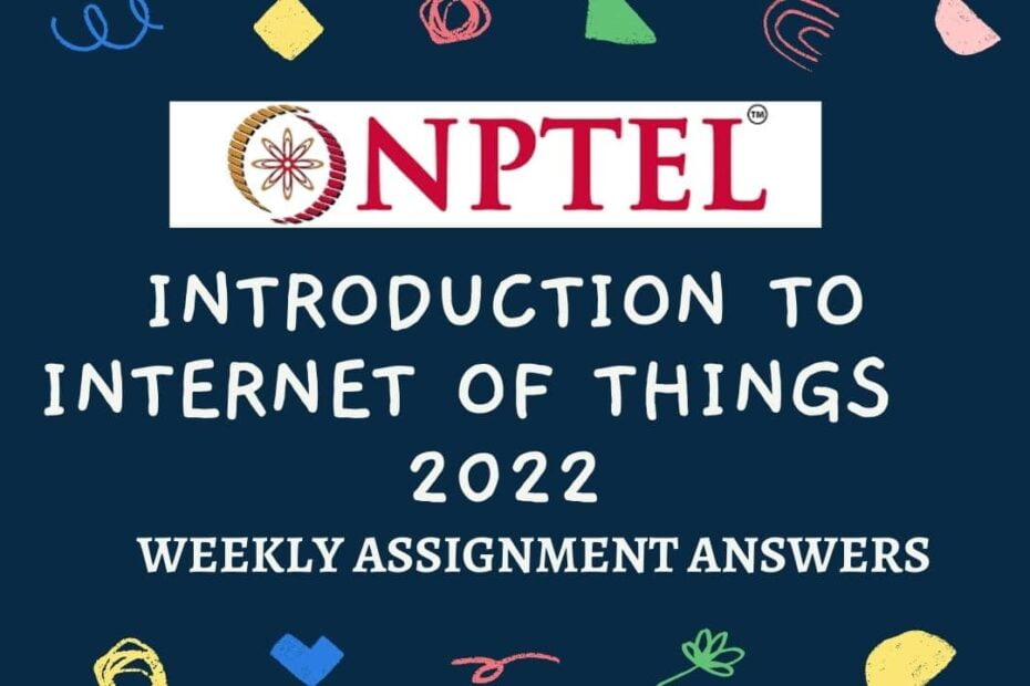 NPTEL INTRODUCTION TO INTERNET OF THINGS