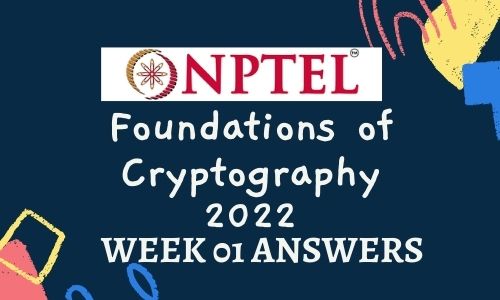 NPTEL Foundations of Cryptography Assignment 1