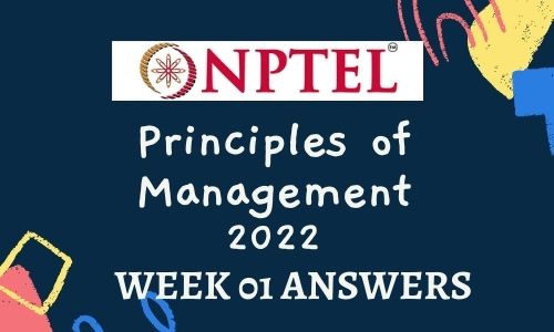 NPTEL Principles of Management Assignment 1