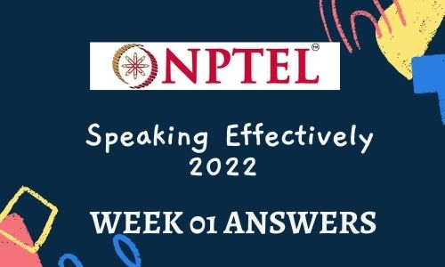 NPTEL Speaking Effectively Assignment 1 Answers 2022
