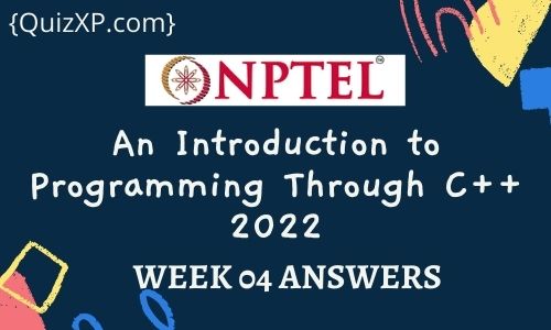 NPTEL An Introduction to Programming Through C++ Assignment 4