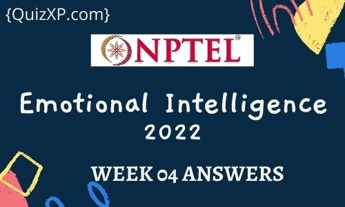 NPTEL Emotional Intelligence Assignment 4
