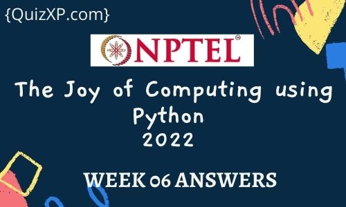 NPTEL The Joy Of Computing Using Python Assignment 6