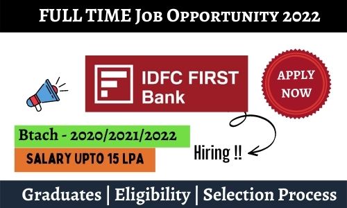 IDFC First Bank off campus Drive 2022