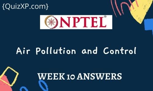 NPTEL Air Pollution and Control Assignment 10