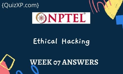 NPTEL Ethical Hacking Assignment 7