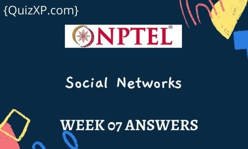 NPTEL Social Networks Assignment 7