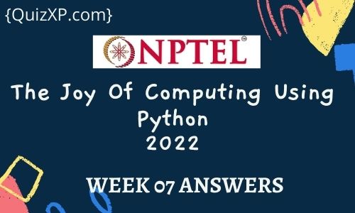 NPTEL The Joy Of Computing Using Python Assignment 7