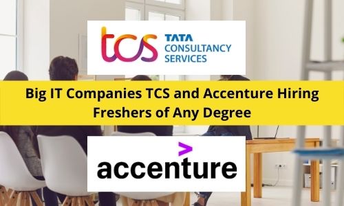 Accneture And TCS Off campus Drive For Freshers 2022