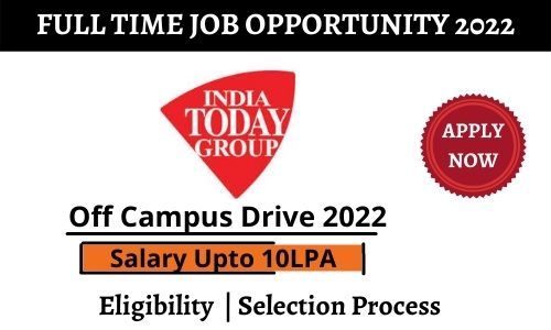 India Today Group Freshers Hiring 2022