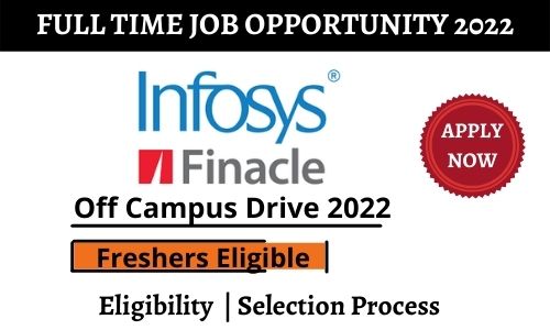 Infosys Finacle Off campus Drive 2022