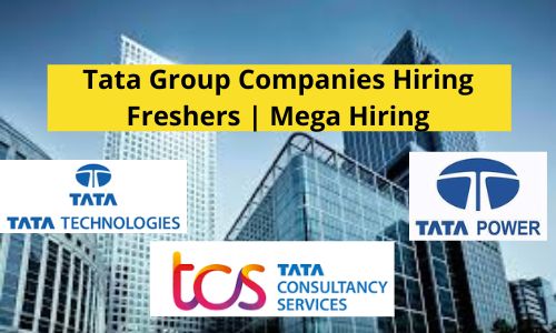 Tata Group Companies Hiring Freshers
