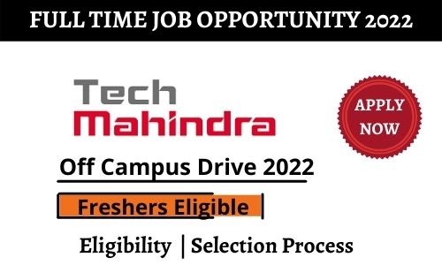 Tech Mahindra Off campus Drive 2022