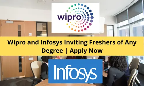 Wipro and Infosys Inviting Freshers