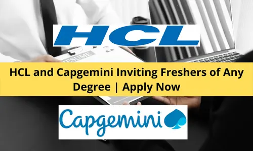 HCL and Capgemini Inviting Freshers