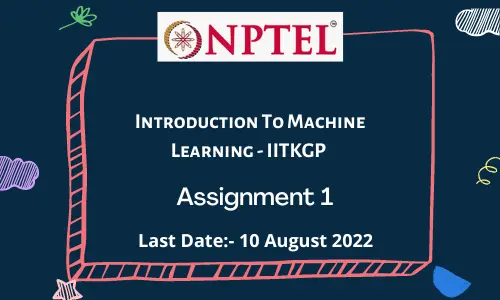 NPTEL Introduction To Machine Learning IITKGP ASSIGNMENT 1