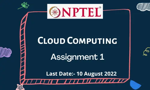 NPTEL Cloud Computing ASSIGNMENT 1 Answers 2022