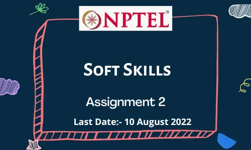 NPTEL Soft Skills ASSIGNMENT 2 Answers 2022
