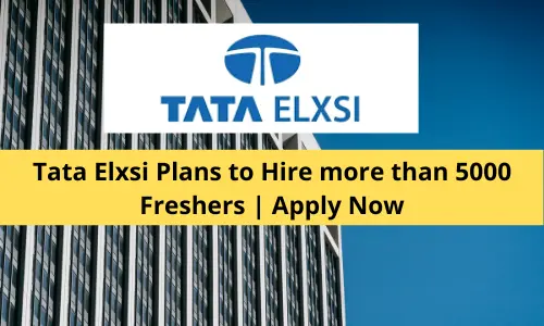 Tata Elxsi Plans to Hire more than 5000 Freshers