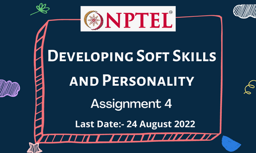 Developing Soft Skills and Personality ASSIGNMENT 4