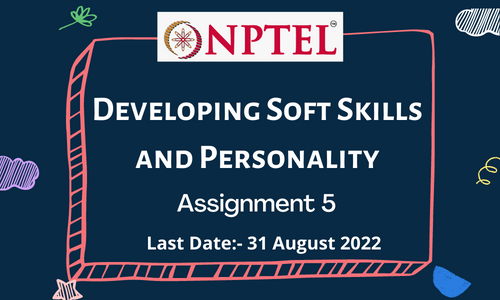 Developing Soft Skills and Personality Assignment 5