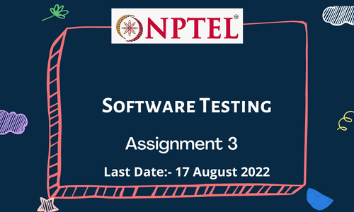NPTEL Software Testing Assignment 3
