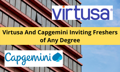 Virtusa And Capgemini Inviting Freshers of Any Degree
