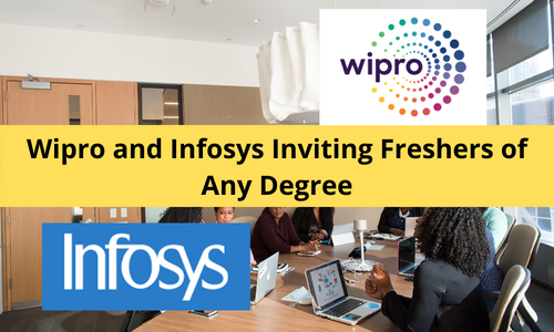 Wipro and Infosys Inviting Freshers of Any Degree