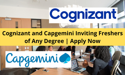 Cognizant and Capgemini Inviting Freshers of