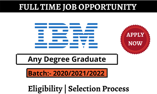IBM Inviting Freshers 2022 of Any Degree