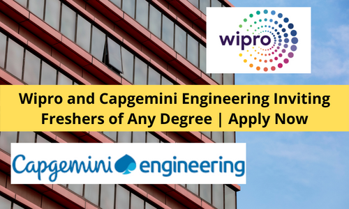 Wipro and Capgemini Engineering Inviting Freshers of Any Degree