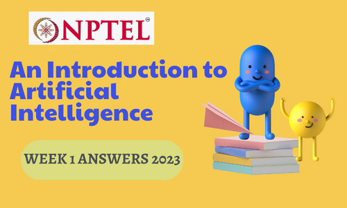 An Introduction to Artificial Intelligence Assignment 1 Answers 2023