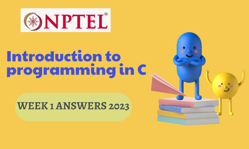 NPTEL Introduction to programming in C Assignment 1 Answers 2023