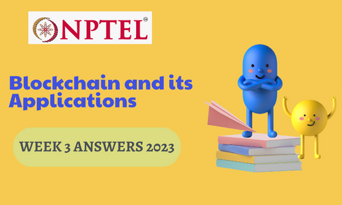 NPTEL Blockchain and its Applications Assignment 1 Answers