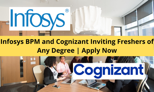 Infosys BPM and Cognizant Inviting Freshers