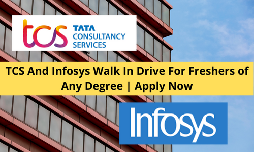 TCS And Infosys Walk In Drive