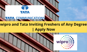 wipro and Tata Inviting Freshers of Any Degree