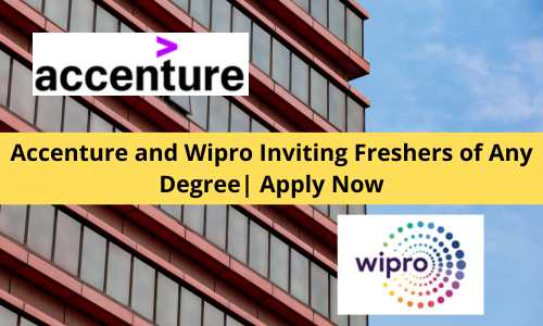 Accenture and Wipro Inviting Freshers of Any Degree