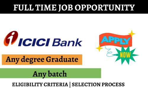 ICICI Bank Off Campus Drive 2023