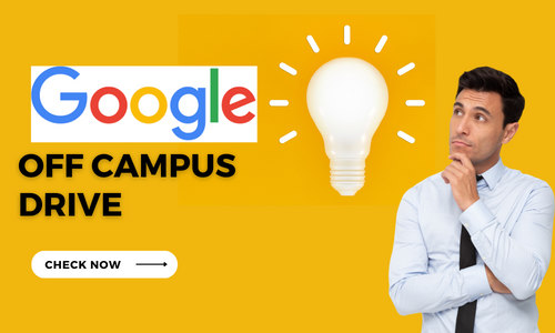 Google Off Campus Drive for Software Engineer