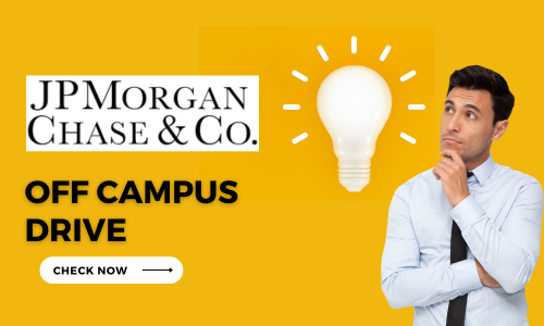 JP Morgan Chase Off Campus hiring Drive 2023