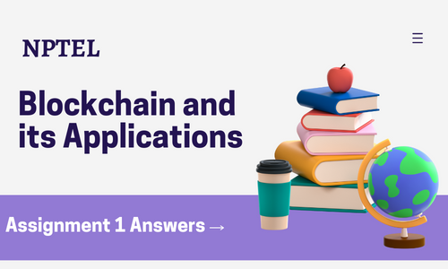 NPTEL Blockchain and its Applications Assignment 1 Answers 2024