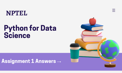 NPTEL Python for Data Science Assignment 1 Answers 2024