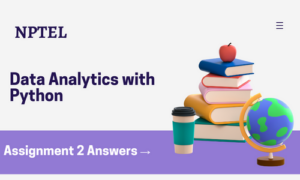 NPTEL Data Analytics with Python Assignment 2 Answers 2024