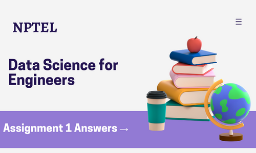 NPTEL Data Science for Engineers Assignment 1 Answers 2024